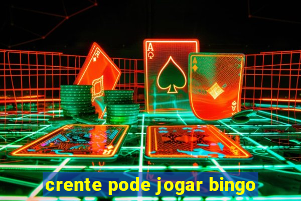 crente pode jogar bingo